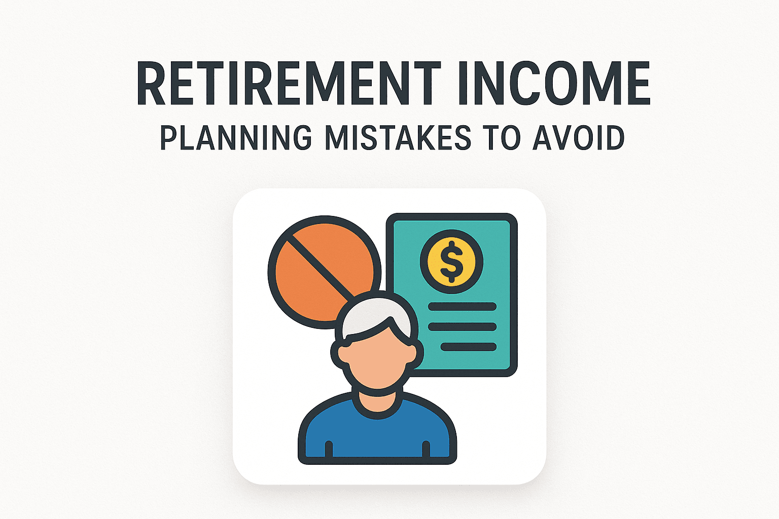 retirement income planning mistakes to avoid